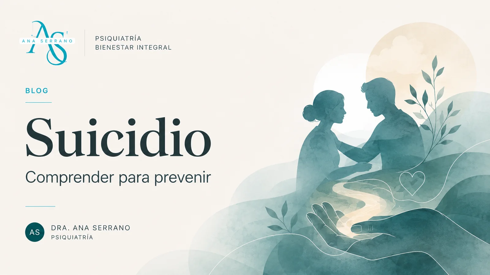 El suicidio: comprender para prevenir · Dra. Ana Serrano